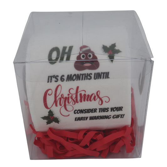 Toilet Paper - Oh ... 6 months until Christmas. Consider this your early warning gift Just Fun Gifts