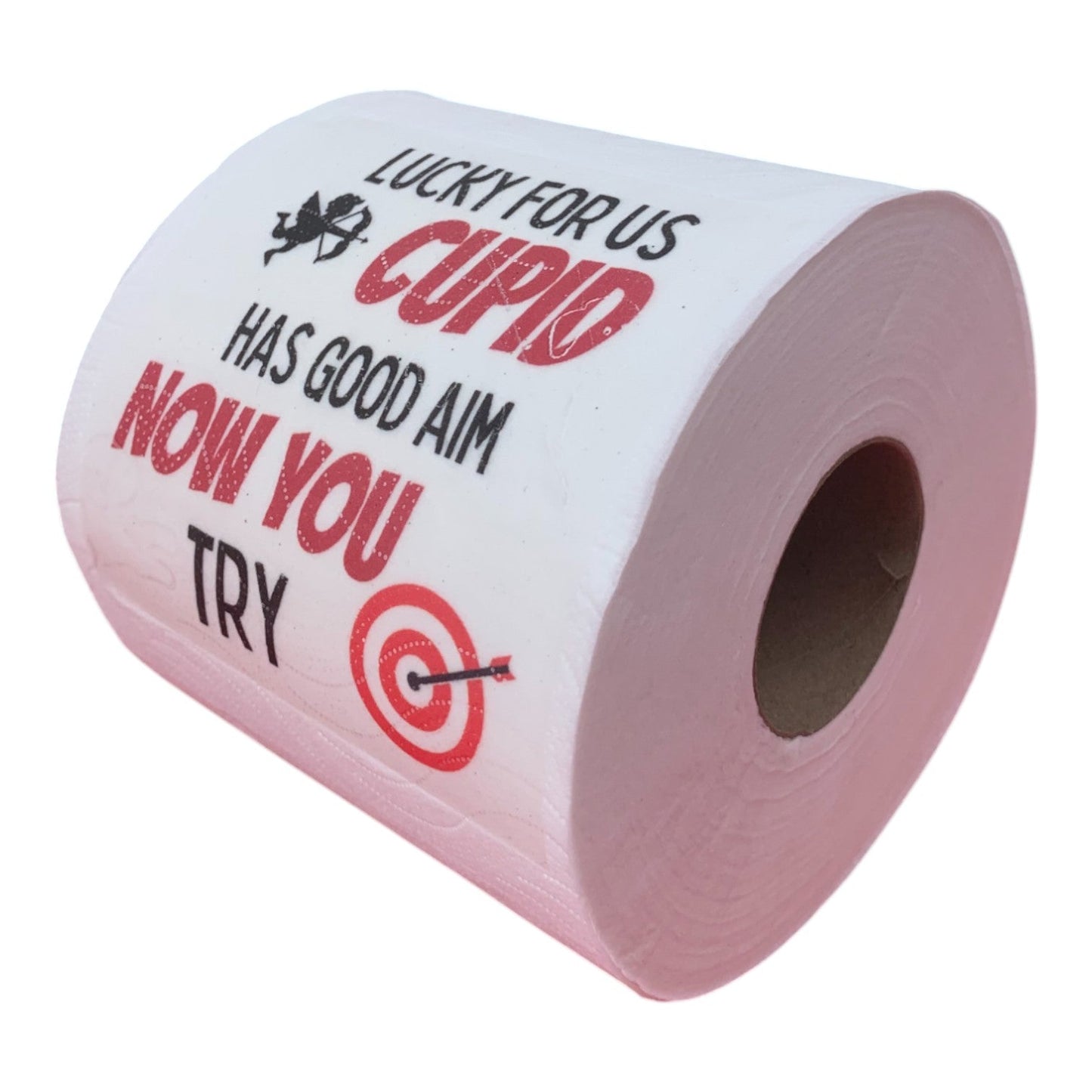Toilet Paper - Lucky for us Cupid has good aim, now you try Just Fun Gifts