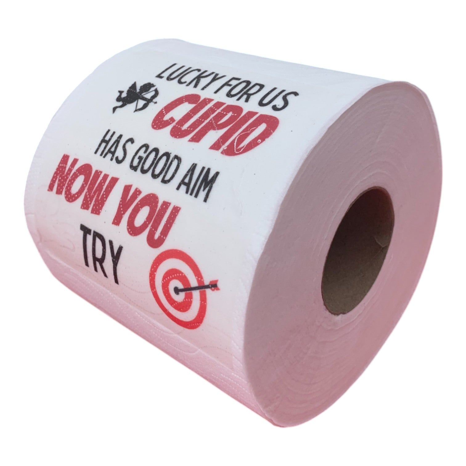 Toilet Paper - Lucky for us Cupid has good aim, now you try Just Fun Gifts