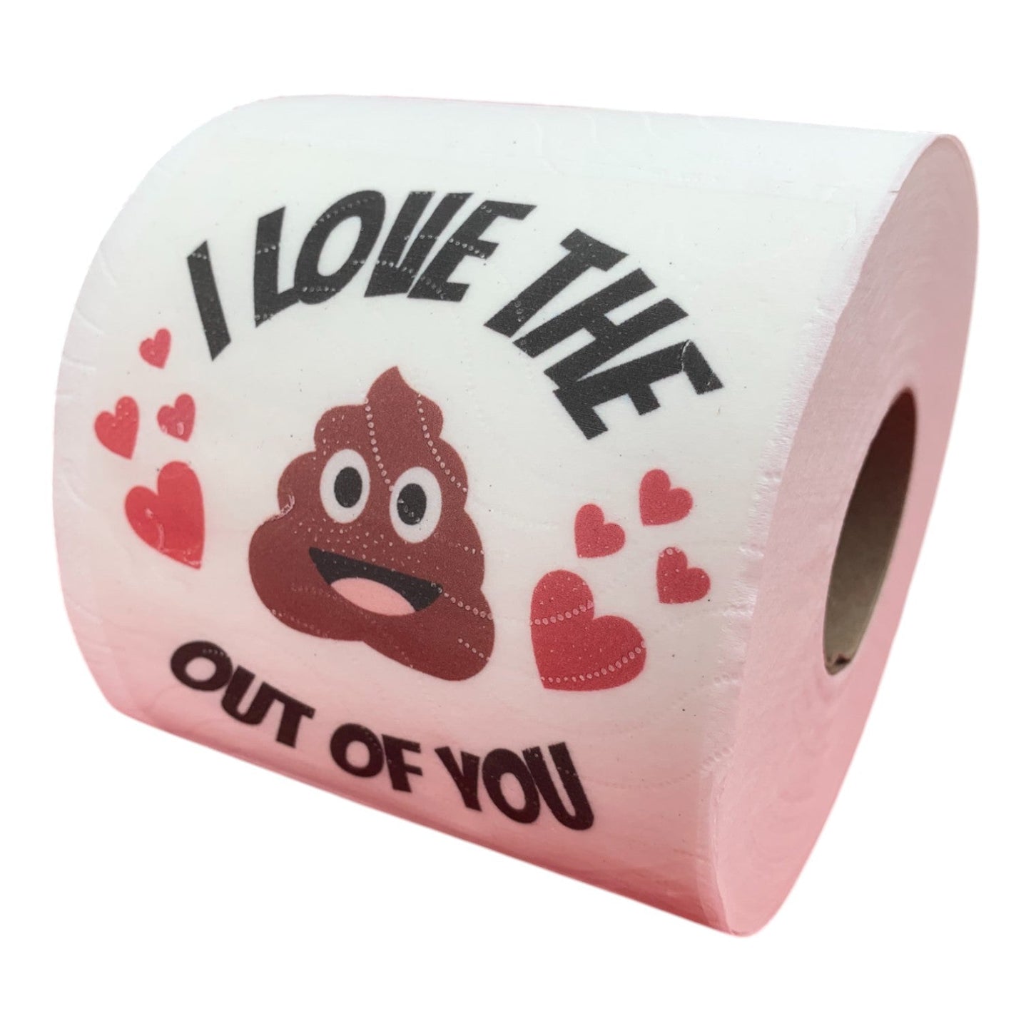 Toilet Paper - I love the Sh*t out of you Just Fun Gifts