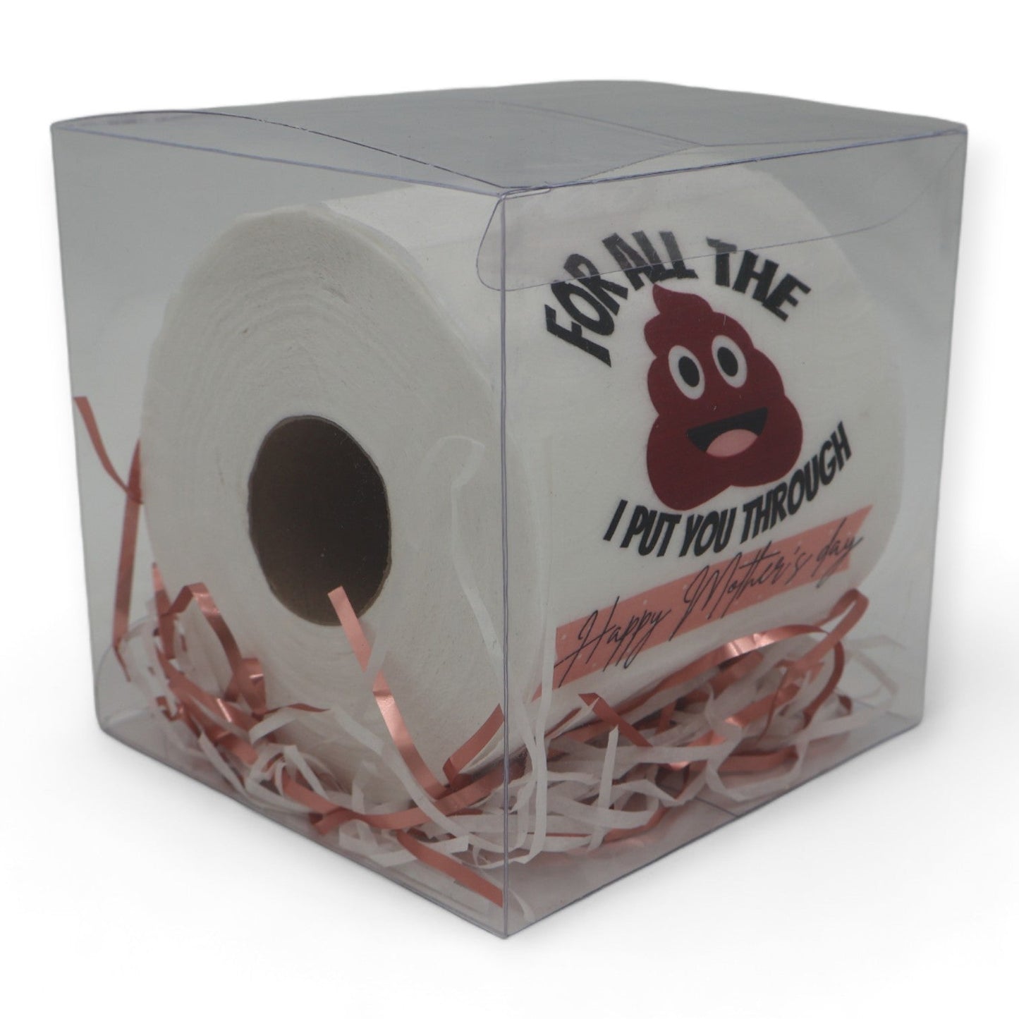 Toilet Paper – For all that S**t I put you through Happy Mothers day Just Fun Gifts
