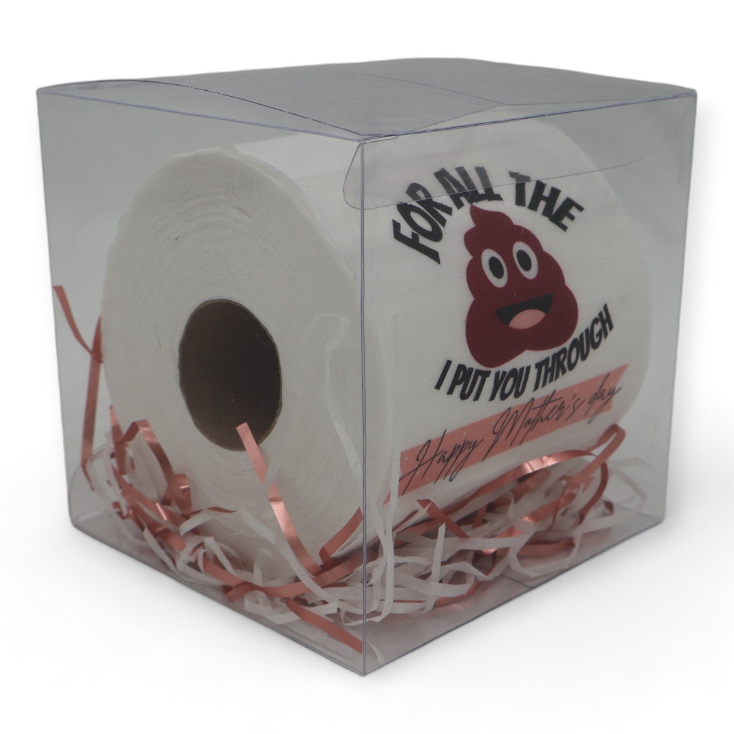 Toilet Paper – For all that S**t I put you through Happy Mothers day Just Fun Gifts