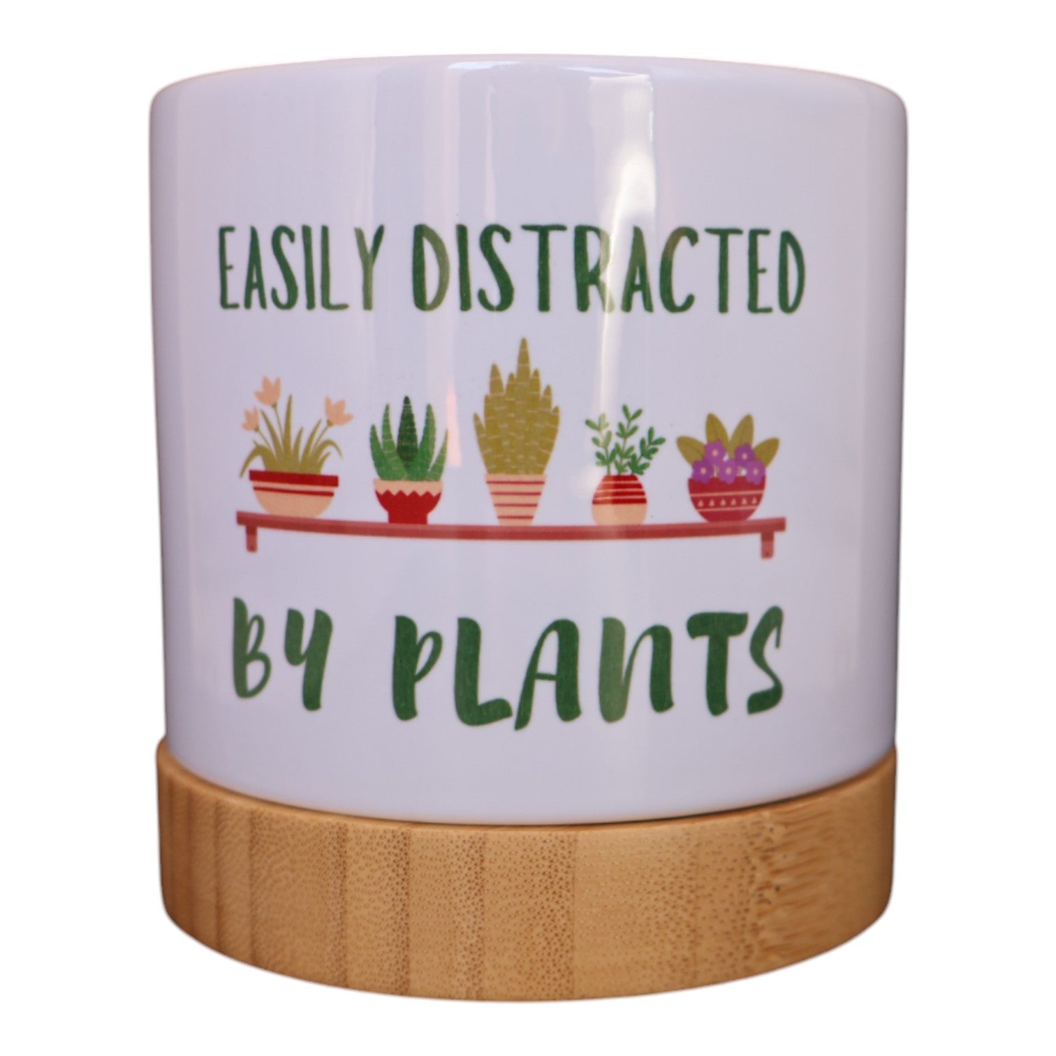 Pot Plant - Easily Distracted By Plants Just Fun Gifts