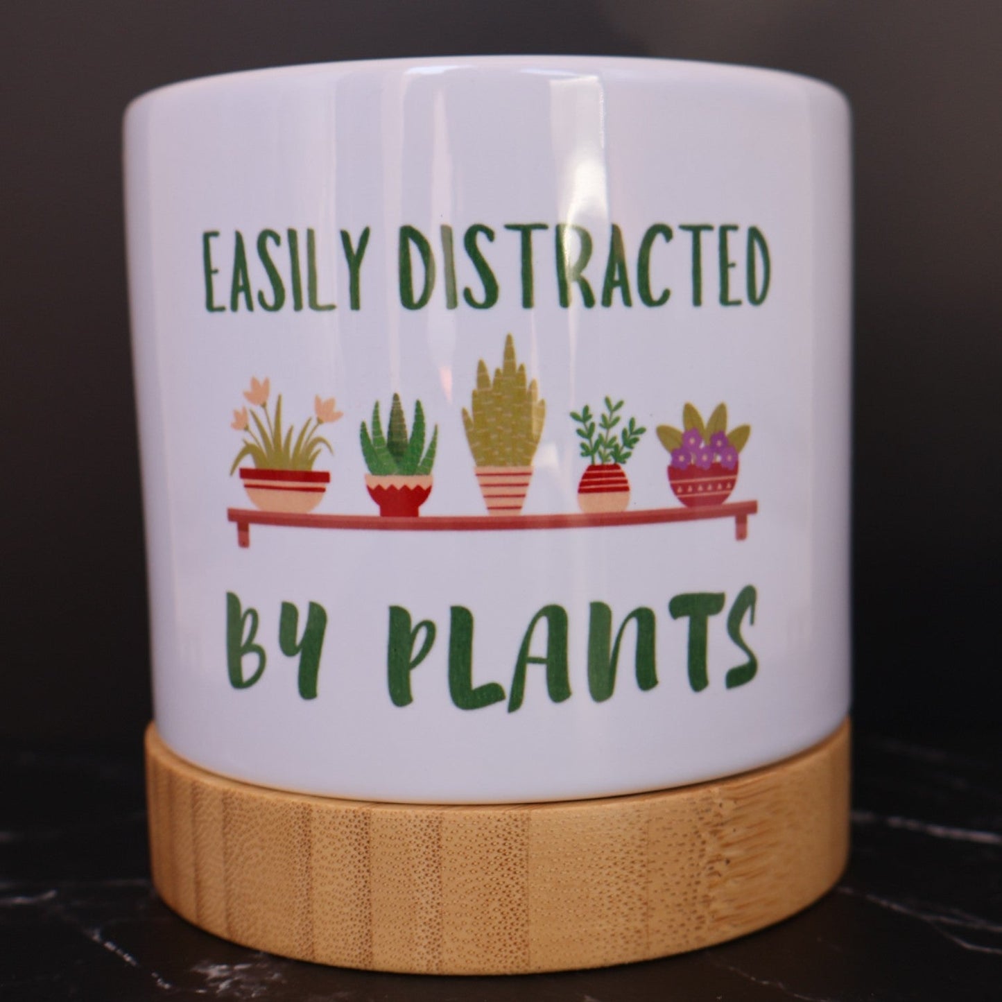 Pot Plant - Easily Distracted By Plants Just Fun Gifts
