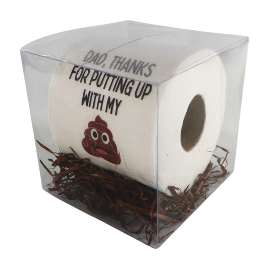 Toilet Paper – Dad, thanks for putting up with my Sh**t Just Fun Gifts