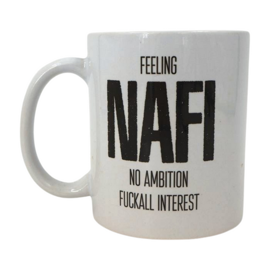 Mug - feeling NAFI - no ambition F**all interest Mooshimoo