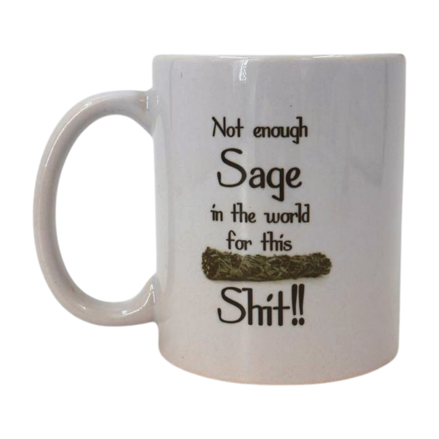 Mug - Not enough Sage in the world for this S** Mooshimoo