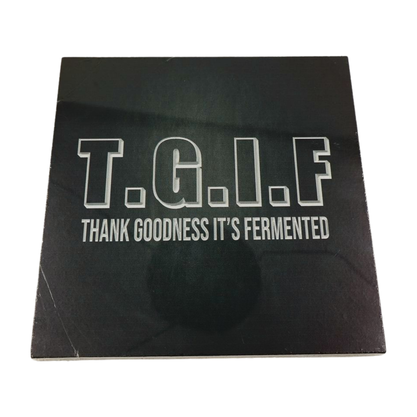 Wooden Sign - T.G.I.F Thank goodness  It's Fermented Mooshimoo