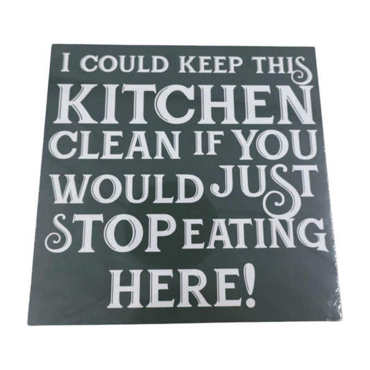 Wooden Sign - I could keep this kitchen clean if you would just stop eating here Mooshimoo