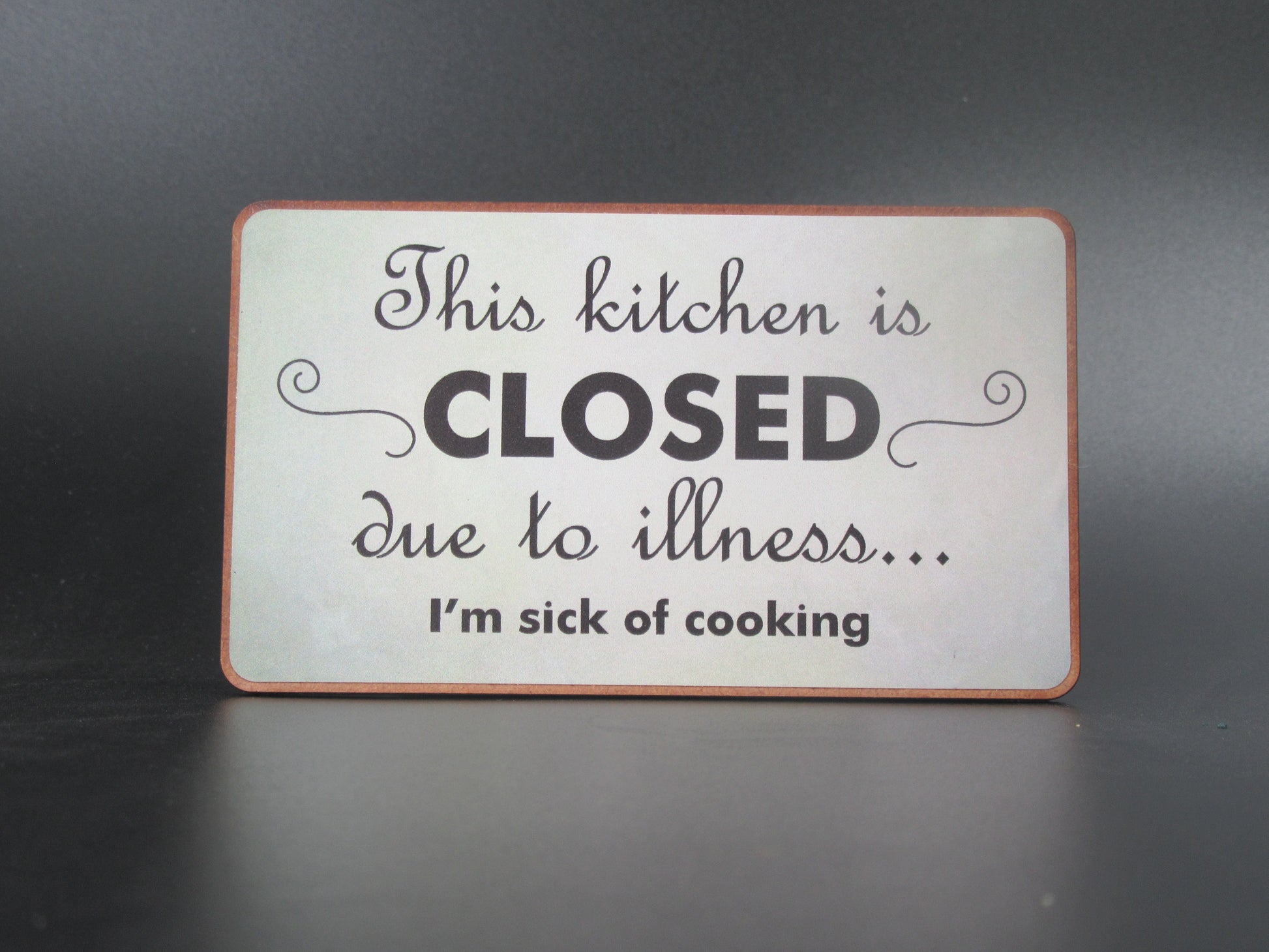Magnet – This kitchen is CLOSED due to illness… I’m sick of cooking Mooshimoo