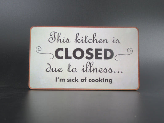 Magnet – This kitchen is CLOSED due to illness… I’m sick of cooking Mooshimoo