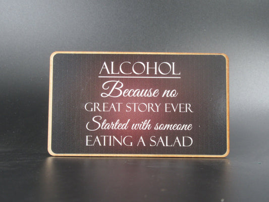 Magnet – Alcohol Because no great story ever started with someone eating a salad Mooshimoo
