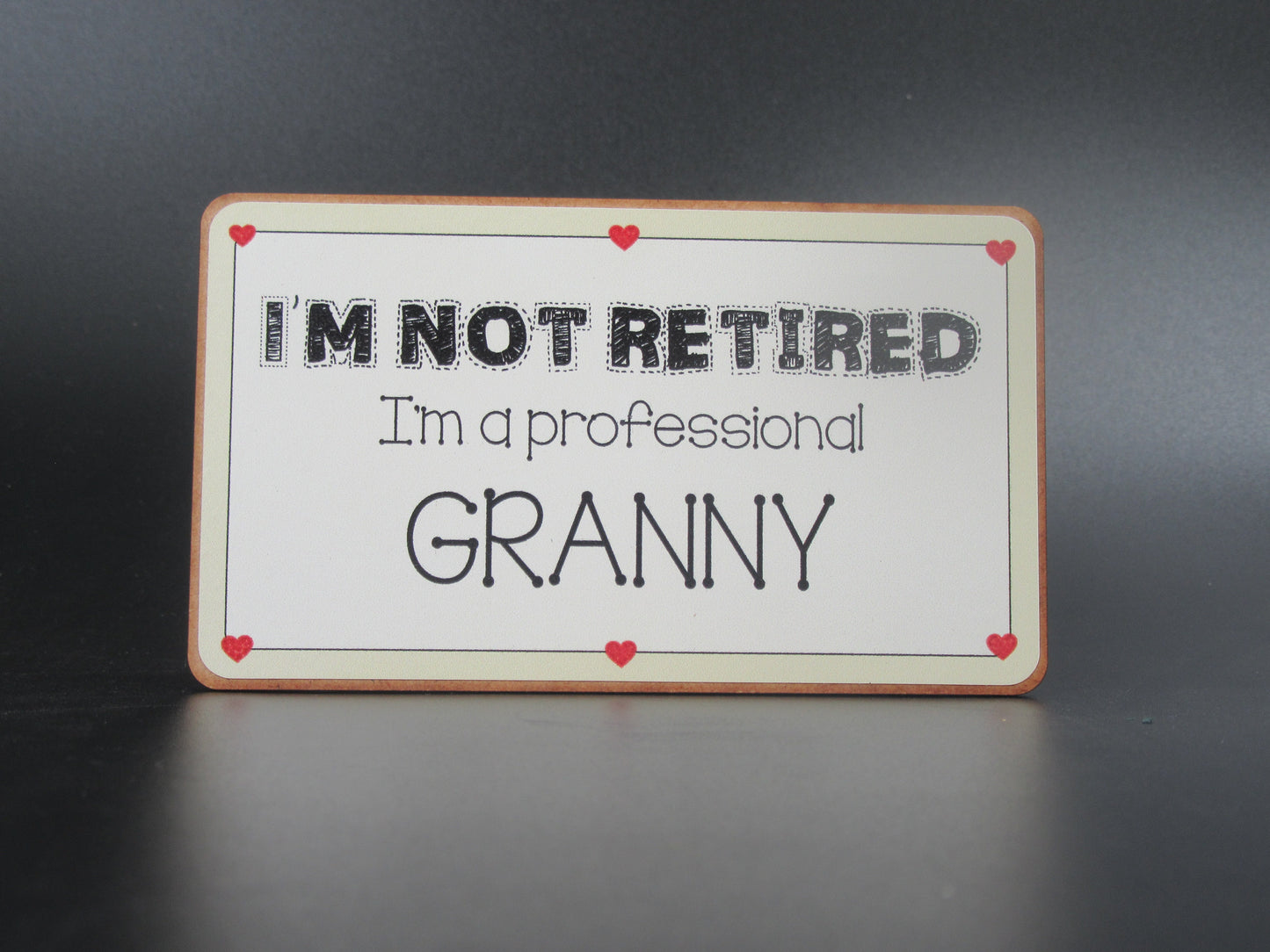 Magnet – I’m not retired. I’m a professional GRANNY Mooshimoo