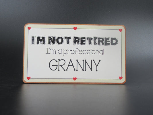Magnet – I’m not retired. I’m a professional GRANNY Mooshimoo