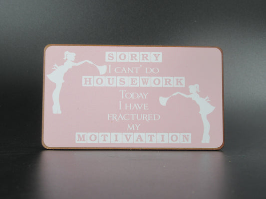 Magnet – Sorry I can’t do housework today I have fractured my motivation Mooshimoo