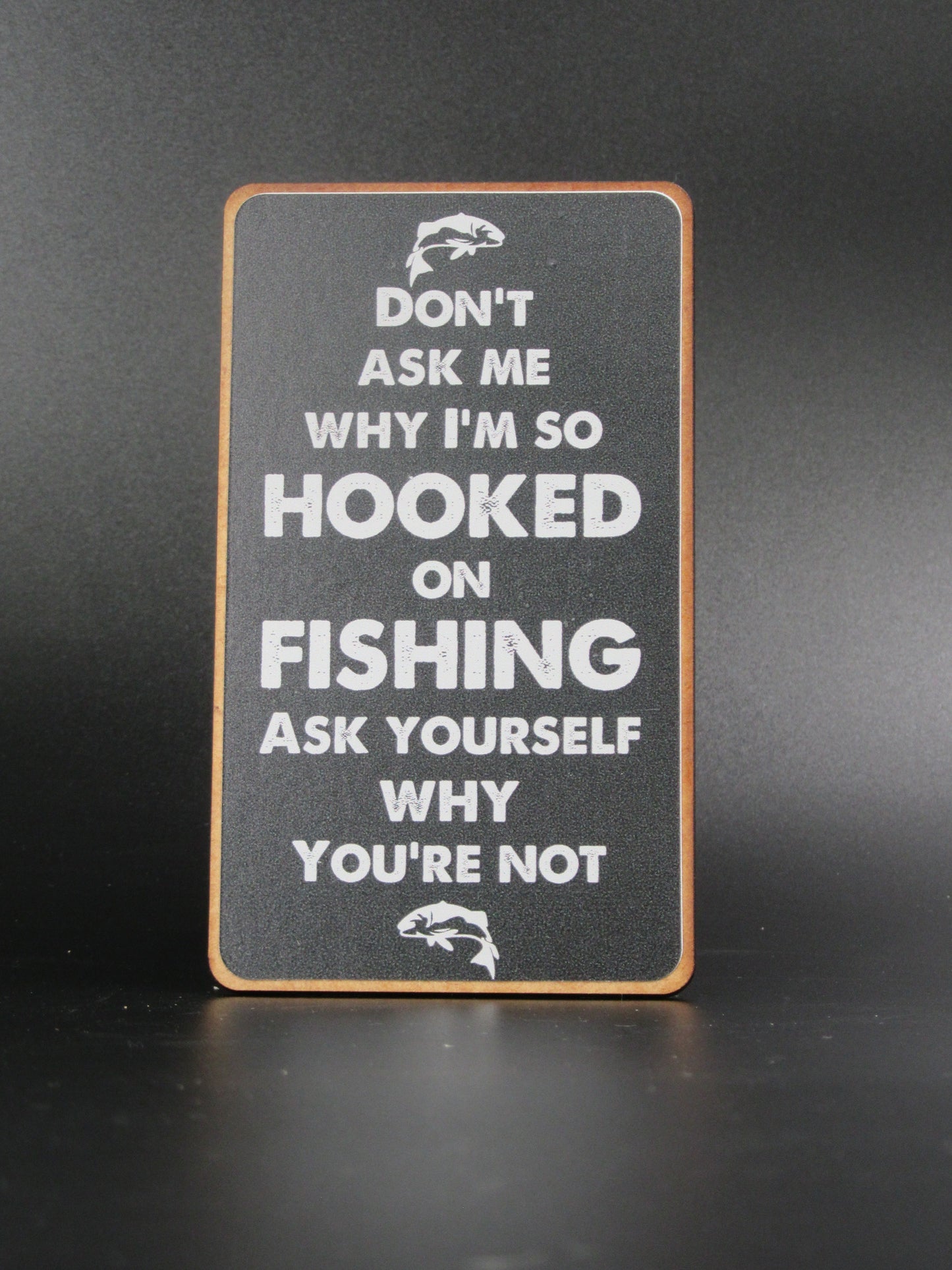 Magnet – Don’t ask me why I’m so hooked on fishing ask yourself why you’re not Mooshimoo