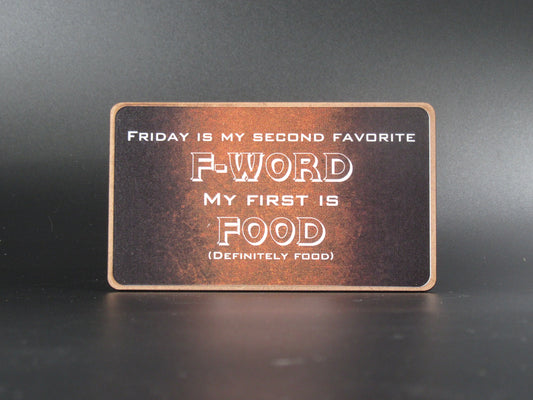 Magnet – Friday is my second favourite word, my first is food (definitely food) Mooshimoo