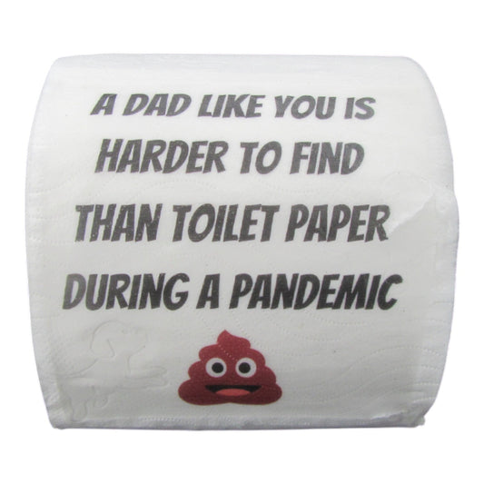 Toilet Paper â A dad like you is harder to find than toilet paper during a pandemic Just Fun Gifts