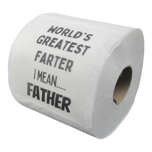 Toilet Paper â Worldâs greatest farter I mean⌠father Just Fun Gifts