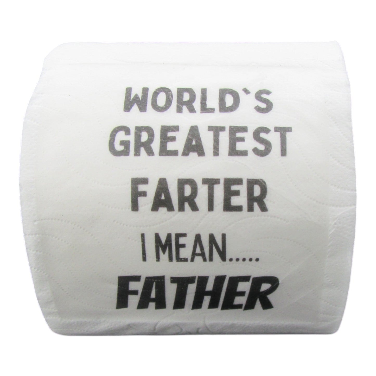 Toilet Paper – World’s greatest farter I mean… father Just Fun Gifts