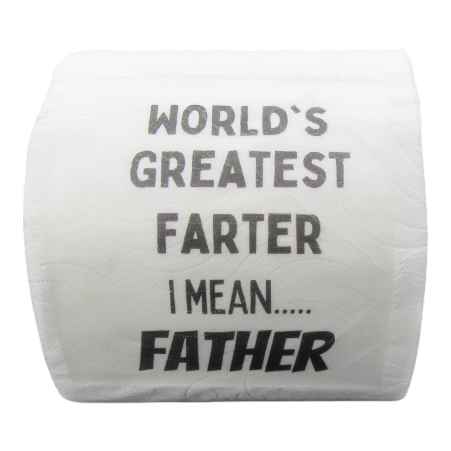 Toilet Paper – World’s greatest farter I mean… father Just Fun Gifts