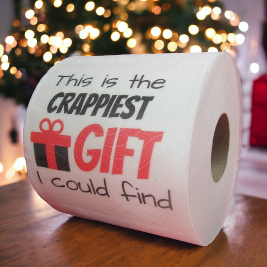 Toilet Paper – This is the crappiest gift I could find (printed on first sheet) Just Fun Gifts