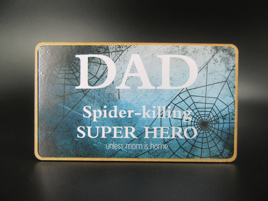 Magnet â DAD Spider â killing SUPER HERO unless mom is home Mooshimoo