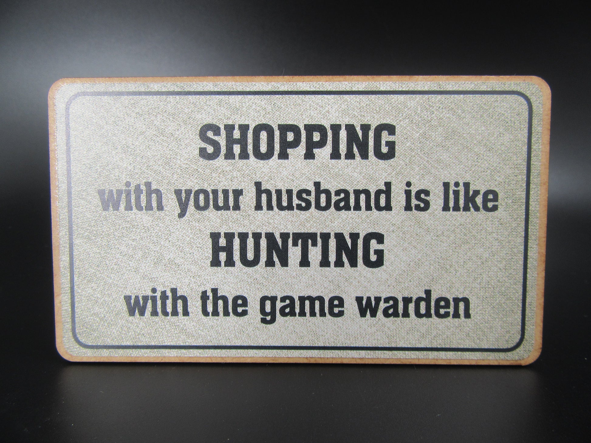 Magnet – SHOPPING with your husband is like HUNTING with the game warden Mooshimoo