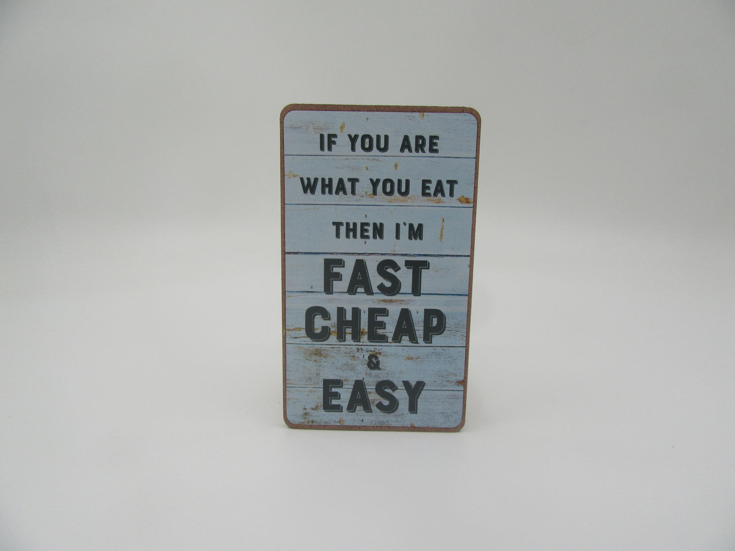 Magnet – If you are what you eat then I’m fast, cheap and easy Mooshimoo