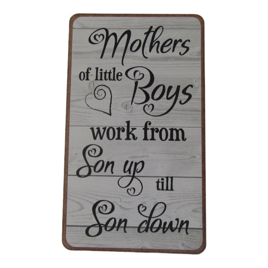 Magnet – Mothers of little Boys work from Son up till Son down Mooshimoo