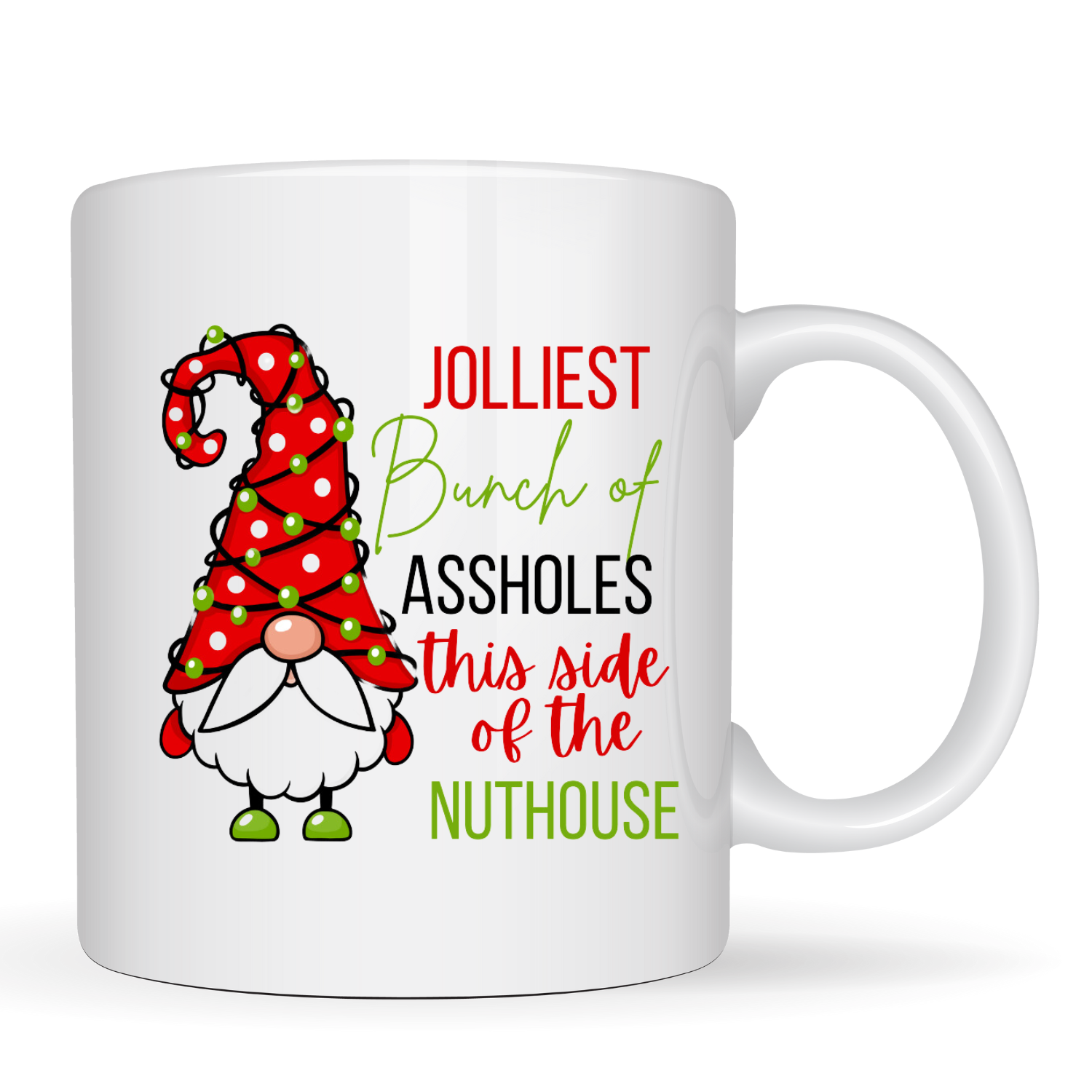 Mug - Jolliest bunch of a** this side of the nuthouse Just Fun Gifts