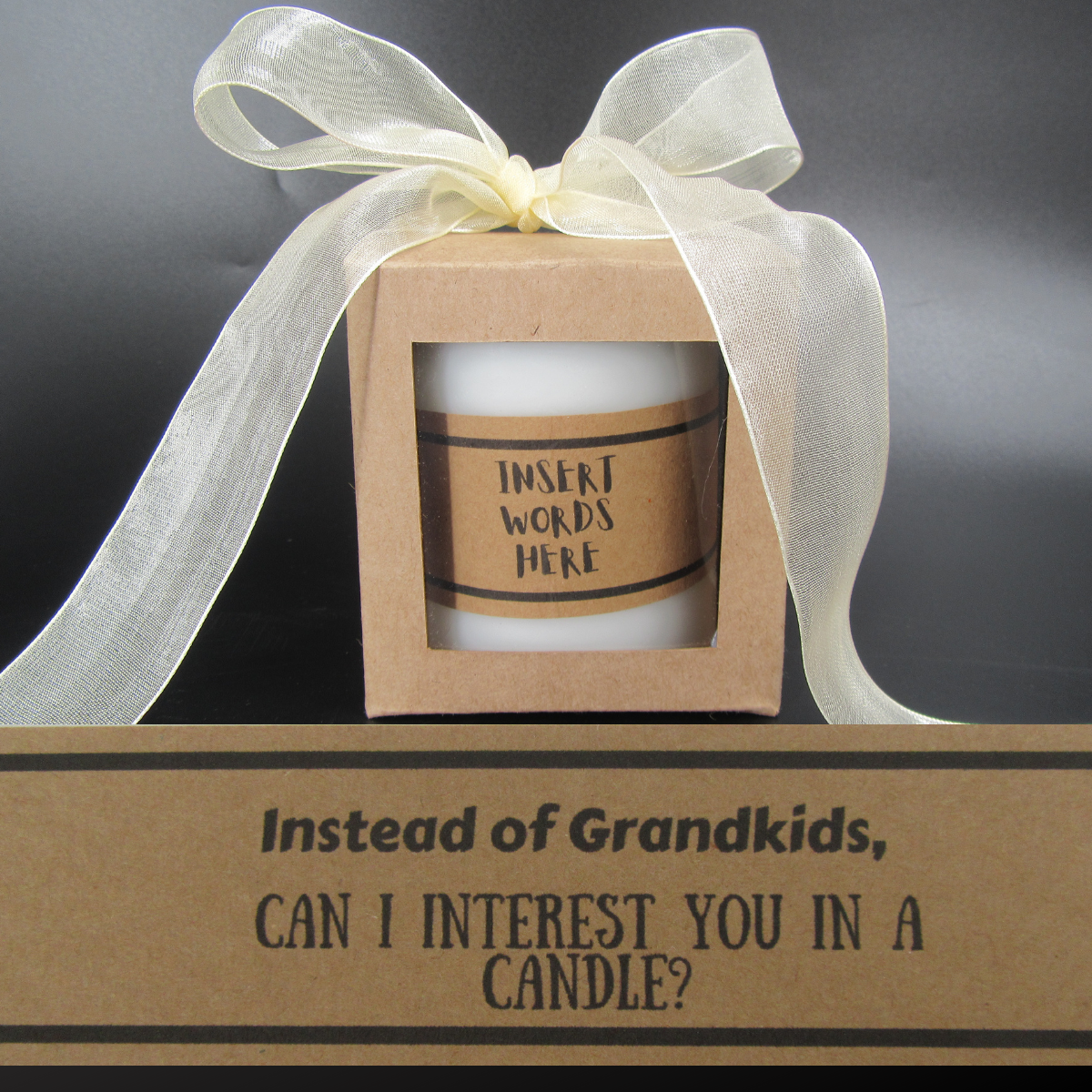 Candle – Instead of Grandkids, can I interest you in a candle?