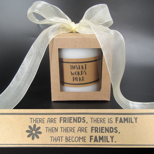 Candle – There are friends, there is family. Then there are friends that become family.