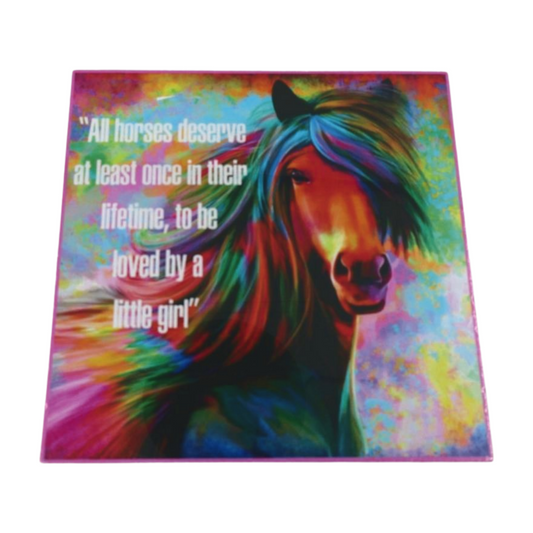 Wooden sign - All horses deserve at least once in their lifetime, to be loved by a little girl Mooshimoo