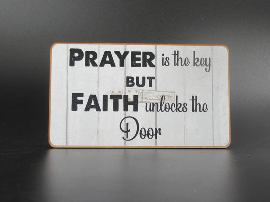 Magnet – Prayer is the key but faith unlocks the door