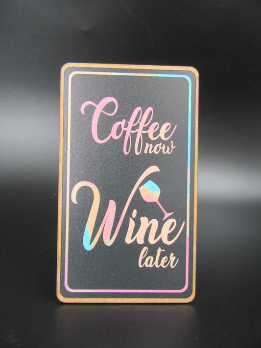 Magnet – Coffee now Wine later