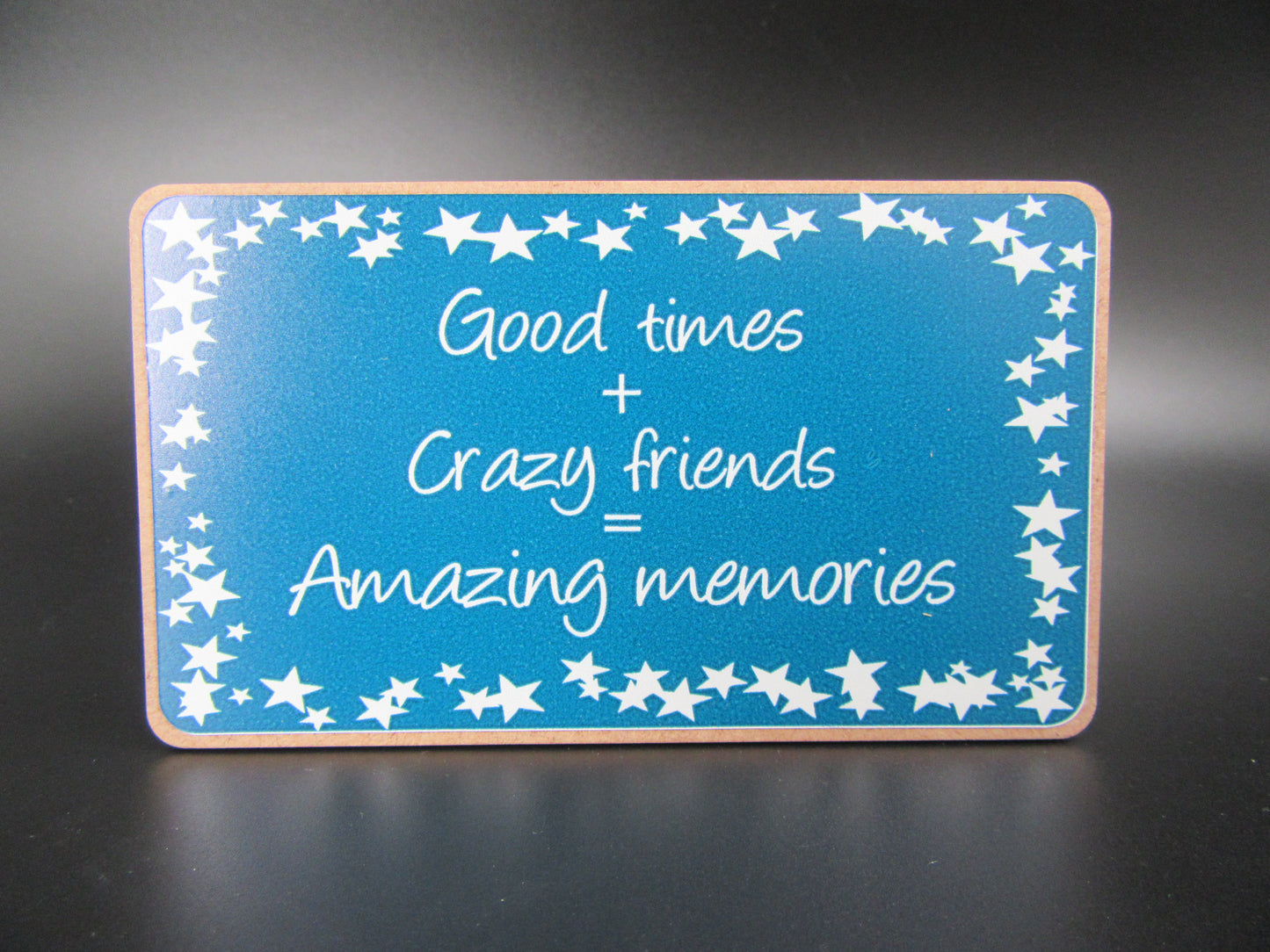 Magnet – Good times + Crazy friends = Amazing memories