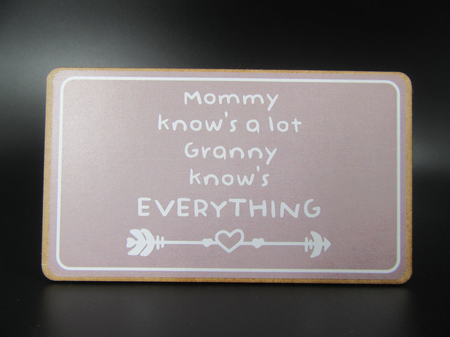 Magnet – Mommy knows a lot Granny know EVERYTHING