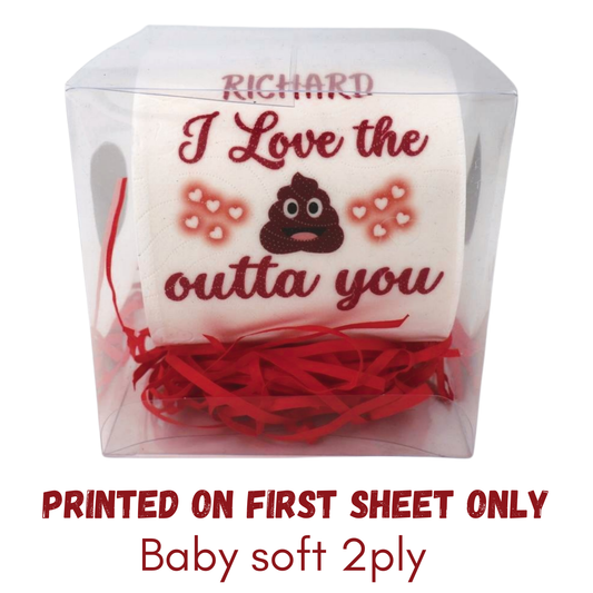 Personalised Valentines Toilet Paper - Insert name I love the ** outta you