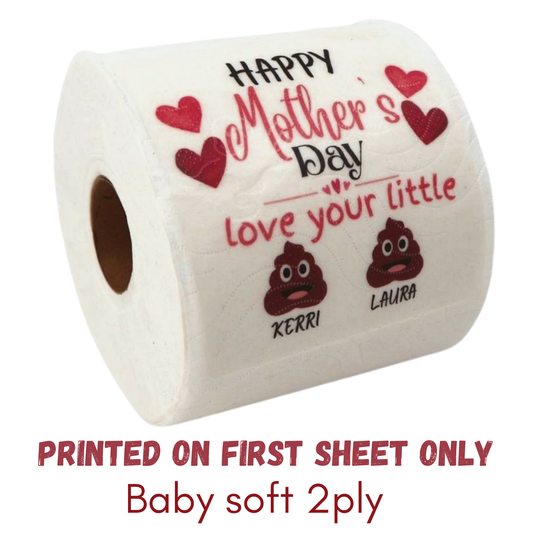 Personalised Toilet Paper - Happy Mother's Day love your little sh**ts Just Fun Gifts