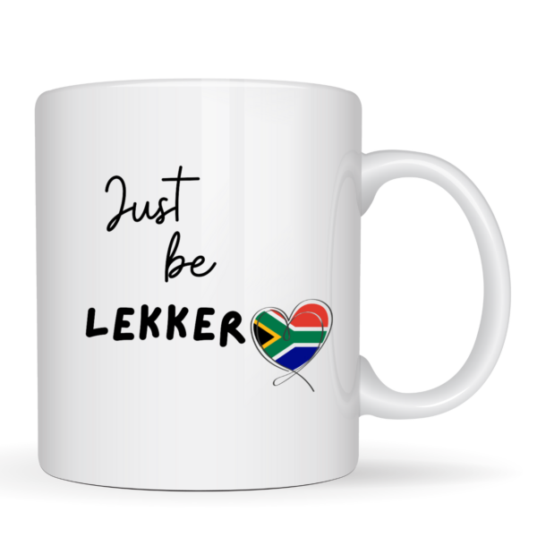 Mug Gift with South African saying - just be lekker