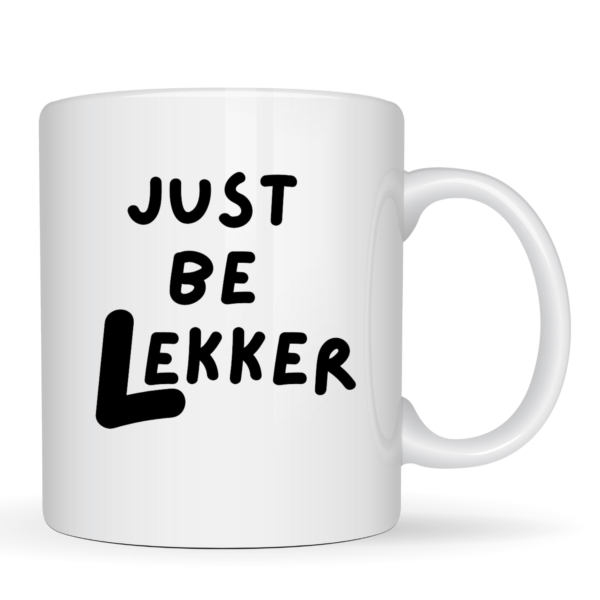 mug gift with south african saying just be lekker